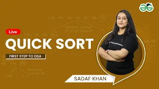 Quick Sort First step to DSA Sadaf khan GeeksforGeeks School