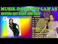 Download Lagu MUSIK DANGDUT LAWAS || LIRIK VIDEO || LAGU DANGDUT LAWAS PILIHAN || KRISTINA - HARAPAN DAN DUKA