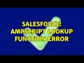 Salesforce AMPscript Lookup Function Error 2 Solutions