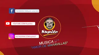 AMOR DE MARAVILLAS - BAJALO YA - Supite
