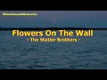 Flowers On The Wall by The Statler Brothers - 1965 (with lyrics)