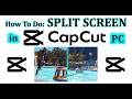 How To Do Split Screen on CapCut PC Beginners Guide