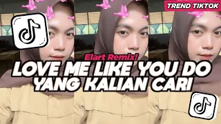 dj love me like you do elart remix full song viral tiktok 2025