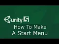 Unity 5 How to Make a Start Menu For your Game