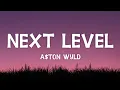 A$ton Wyld - Next Level (Lyrics)