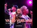 Ya No Vuelvas (Versión Cuarteto) - Luck Ra, La K'onga & Ke Personajes