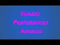 How to add and retrieve values from Shared Preferences in Android Studio