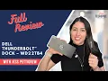 Full Review of the Dell Thunderbolt Dock - WD22TB4 with M1 Pro MacBook Pro
