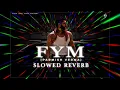 FYM (Slowed + Reverb) | Parmish Verma | Victory Lap | Slow Level Wave