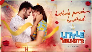 Kathula parakum kaathadi lyrical song | Little Hearts| AWESOME MACHI | AM ORIGINALS |