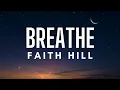 Download Lagu Faith Hill - Breathe (Lyrics)
