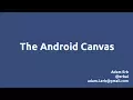The Android Canvas - Adam Erb