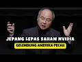 Lagu JEPANG LEPAS SEMUA SAHAM NVIDIA — MEREKA TAHU KEHANCURAN SUDAH DEKAT
