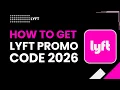 HOW TO GET LYFT PROMO CODE 2026