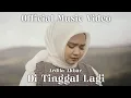 Download Lagu Di Tinggal Lagi - Ardila Akbar | Official Music Video