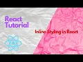 Inline Styling in React