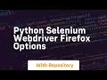 python selenium webdriver firefox options