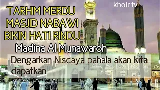 Download TARHIM MASJID NABAWI || Sebelum sholat Subuh MP3