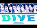 Download Lagu Twice (트와이스) 'DIVE' Lyrics (Color Coded Lyrics)