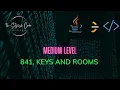 841 Keys and Rooms Java Medium LeetCode The Stylish Coder