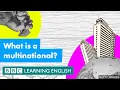 What is a multinational BBC Learning English