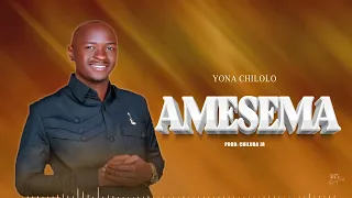 Yona Chilolo Amesema Official Music Audio 