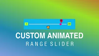 Custom Animated Range Slider in HTML CSS and JavaScript - tutorials