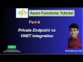 8 Private Endpoint vs VNET Integration In Azure Function App Function App Tutorial