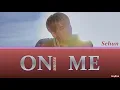 Download Lagu EXO-SC (세훈\u0026찬열) - On me (Sehun solo) [ITA traduzione_Color Coded Lyrics_Han_Rom]