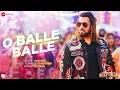 Lagu O Balle Balle - Kisi Ka Bhai Kisi Ki Jaan | Salman Khan | Sukhbir | Kumaar