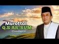 Lagu MUROTTAL MUAMMAR ZA - Q.S AR-RUM