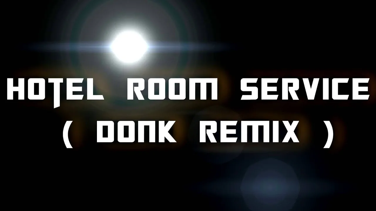 ☆☆ ♪ Hotel Room Service ♪ ☆☆ ( New Donk REMIX )