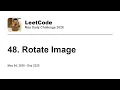Daily Leetcode May 04 2026 - 48 Rotate Image