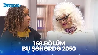 Bu Şəhərdə 2050 - 168.Bölüm