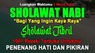 Download SHOLAWAT JIBRIL PENARIK REZEKI PALING MUSTAJAB, SHOLAWAT NABI MUHAMMAD SAW MERDU TERBARU MP3