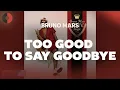 Download Lagu Bruno Mars - Too Good to Say Goodbye | Top Songs | Lyrics