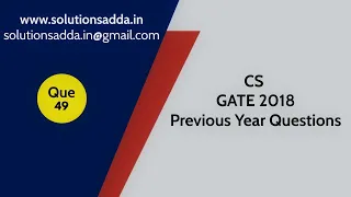 C Programming Strings CS GATE PYQs GATE 2018 Solutions Solutions Adda Q49 GATE 2022