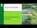 How to at EMU Applying and Reapplying for Graduation