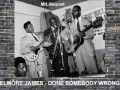 Elmore James - Done Somebody Wrong