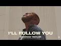Jonathan Traylor - I'll Follow You (Official Audio)