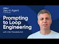 Zero to Agent in 30 Minutes From Prompting to Loop Engineering With Ofer Mendelevitch