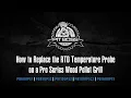 How to Replace the RTD Temperature Probe on a Pit Boss Pro Series Wood Pellet Grill