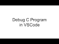 Configure Build Debug of C program in VSCode Linux