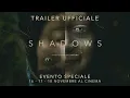 Video di Shadows - Ombre il trailer ufficiale