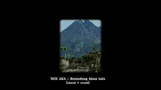 ndx a k a kesandung masa lalu 