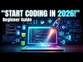 How to Start Coding in 2026 The Complete Beginner s Guide