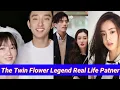 Download Lagu [ The Twin Flower Legend ] Real Life Patner, The Twin Flower Legend Real Life Patner, Mao Xiao Hui