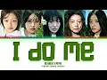 KiiKii (키키) 'I Do Me' Lyrics (Color Coded Lyrics)