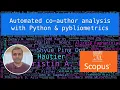 Automated co-author analysis with Python pybliometrics and the Scopus API