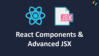 React JS Tutorial React Components Advanced JSX